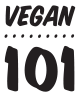 VEGAN 101